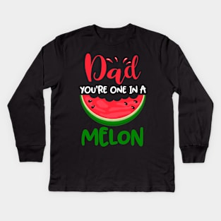 Dad You_re One In A Melon Cute Summer Watermelon Kids Long Sleeve T-Shirt